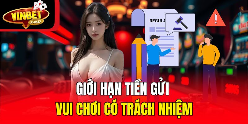 Giới hạn tiền gửi - Vui chơi có trách nhiệm