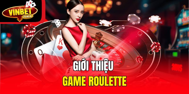 Giới thiệu game Roulette