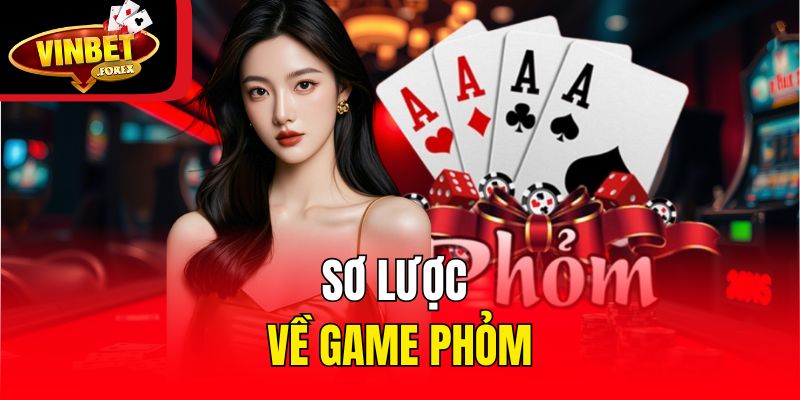 Sơ lược về game Phỏm